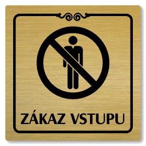 Zákaz vstupu, 80x80mm, zlatá, Texas
